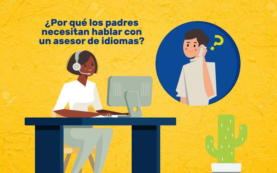 ¿Por qué los padres necesitan hablar con un asesor de idiomas?